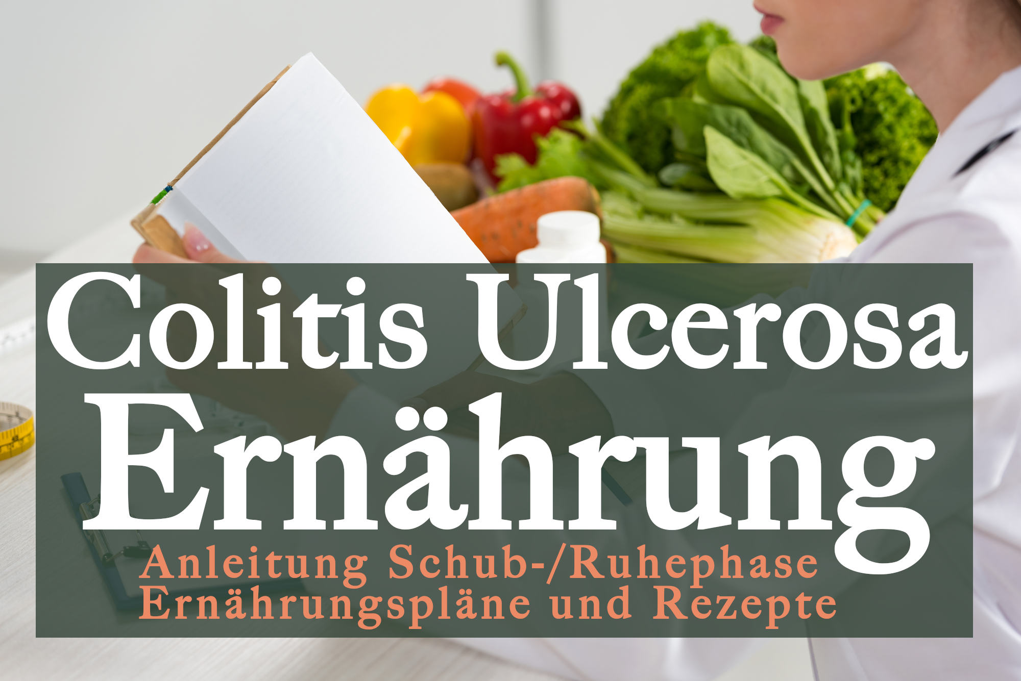 Colitis Ulcerosa Ernaehrung