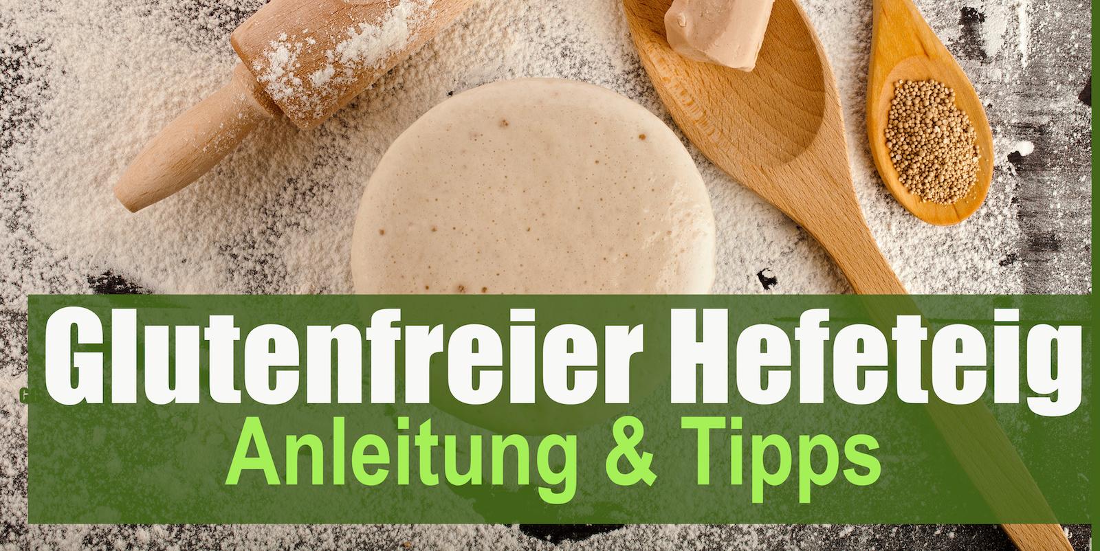 Glutenfreier Hefeteig